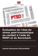 Cover-Bild zum Titel 'Évaluation de l'état de stress post-traumatique au combat à l'aide du MMPI et du Rorschach' von 'Ioanna Katsounari-Myrianthefs'
