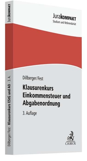 Klausurenkurs Einkommensteuer und Abgabenordnung - Emanuel Dillberger, Timo Fest