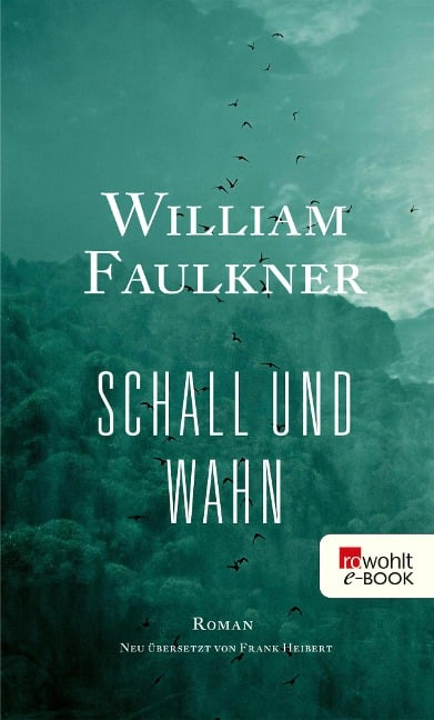 Schall und Wahn - William Faulkner