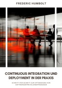 Cover-Bild zum Titel 'Continuous Integration und Deployment in der Praxis' von 'Frederic Humbolt'