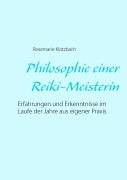 Cover-Bild zum Titel 'Philosophie einer Reiki-Meisterin' von 'Rosemarie Klotzbach'