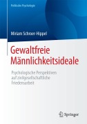 Cover-Bild zum Titel 'Gewaltfreie Männlichkeitsideale' von 'Miriam Schroer-Hippel'