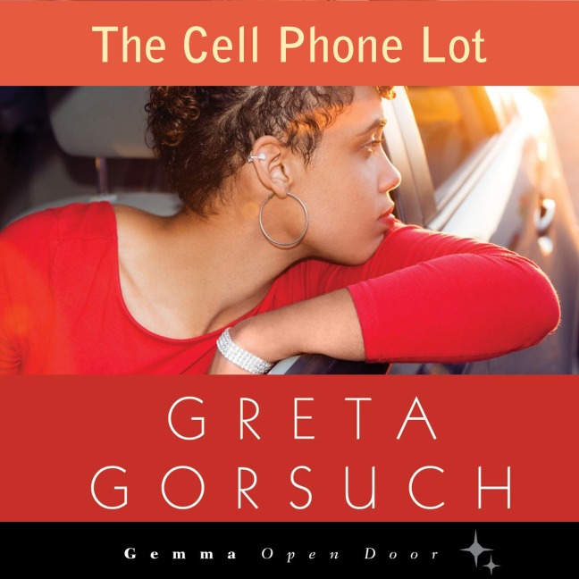 The Cell Phone Lot - Greta Gorsuch