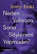 Cover-Bild zum Titel 'Neden Yalnizca Sana Söyleneni Yapmadin' von 'Jenny Diski'