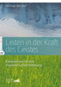 Cover-Bild zum Titel 'Leiten in der Kraft des Geistes' von 'Michael Bendorf'