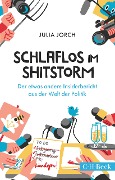 Schlaflos im Shitstorm - Julia Jorch