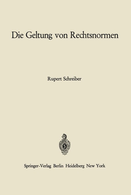 Die Geltung von Rechtsnormen - Rupert Schreiber