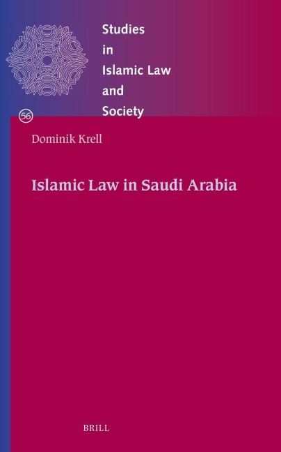 Islamic Law in Saudi Arabia - Dominik Krell