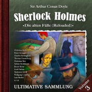 Cover-Bild zum Titel 'Sherlock Holmes, Die alten Fälle (Reloaded): Ultimative Sammlung Volume 3' von 'Arthur Conan Doyle'