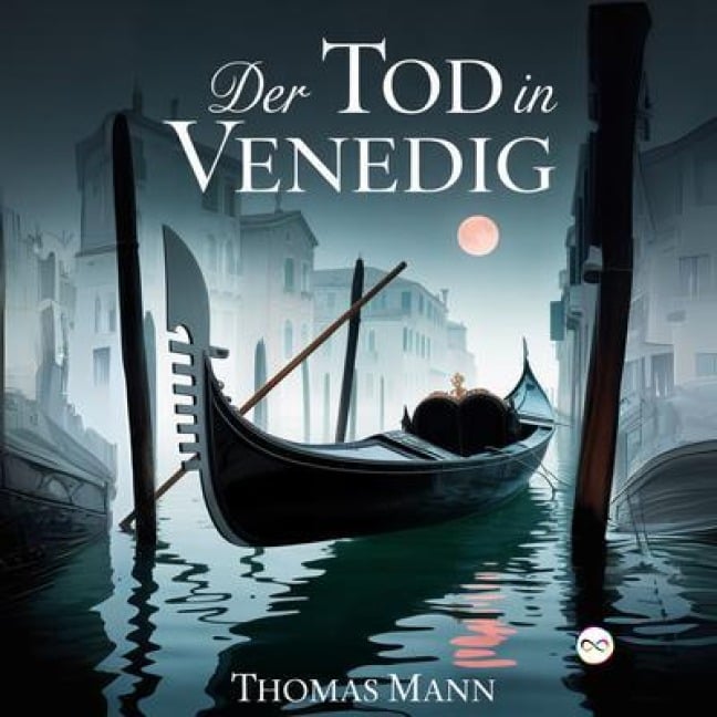 Der Tod in Venedig - Thomas Mann