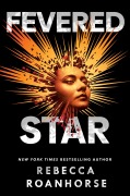 Cover-Bild zum Titel 'Fevered Star' von 'Rebecca Roanhorse'