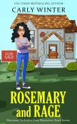 Cover-Bild zum Titel 'Rosemary and Rage (Heywood Herbalist Cozy Mysteries, #7)' von 'Carly Winter'
