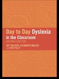 Cover-Bild zum Titel 'Day-to-Day Dyslexia in the Classroom' von 'Rody Politt, Elisabeth Waller, Joy Pollock'