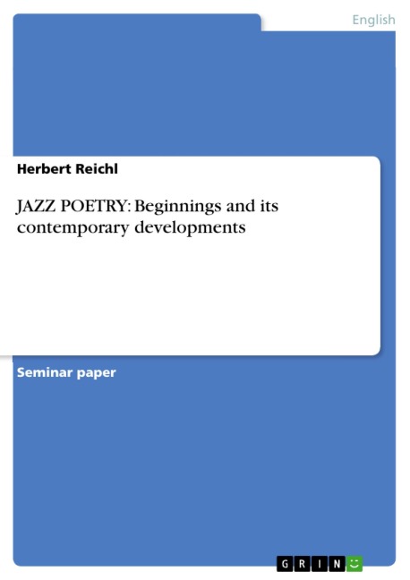 JAZZ POETRY: Beginnings and its contemporary developments - Herbert Reichl