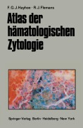 Cover-Bild zum Titel 'Atlas der hämatologischen Zytologie' von 'Frank G. J. Hayhoe, R. J. Flemans'