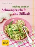 Cover-Bild zum Titel 'Richtig essen in Schwangerschaft und Stillzeit' von 'Dagmar Von Cramm'
