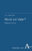 Cover-Bild zum Titel 'Wo ist der Vater?' von 'Jean-Claude Wolf'