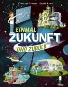 Einmal Zukunft und zurück - Christoph Drösser