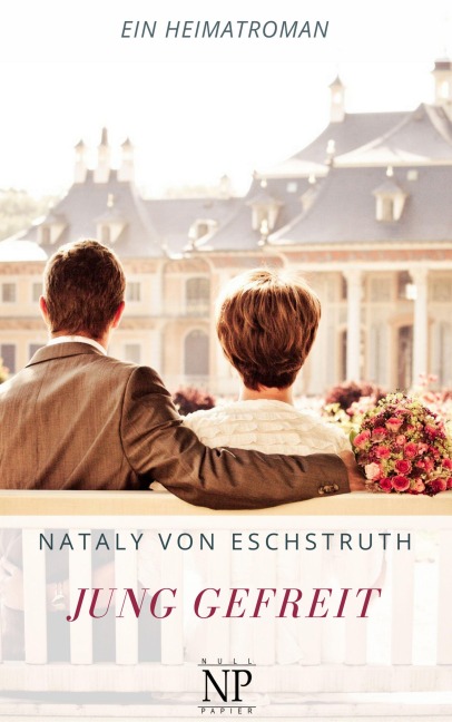 Jung gefreit - Nataly Von Eschstruth