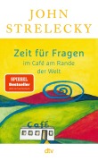 Cover-Bild zum Titel 'Zeit für Fragen im Café am Rande der Welt' von 'John Strelecky'