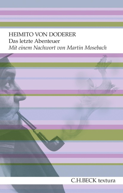 Das letzte Abenteuer - Heimito von Doderer