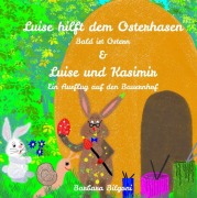 Cover-Bild zum Titel 'Luise hilft dem Osterhasen & Luise und Kasimir' von 'Barbara Bilgoni'