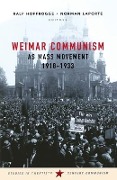 Cover-Bild zum Titel 'Weimar Communism as Mass Movement 1918-1933' von ''