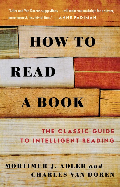 How to Read a Book - Mortimer J. Adler, Charles Van Doren