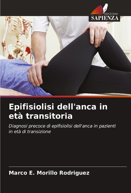 Epifisiolisi dell'anca in età transitoria - Marco E. Morillo Rodriguez