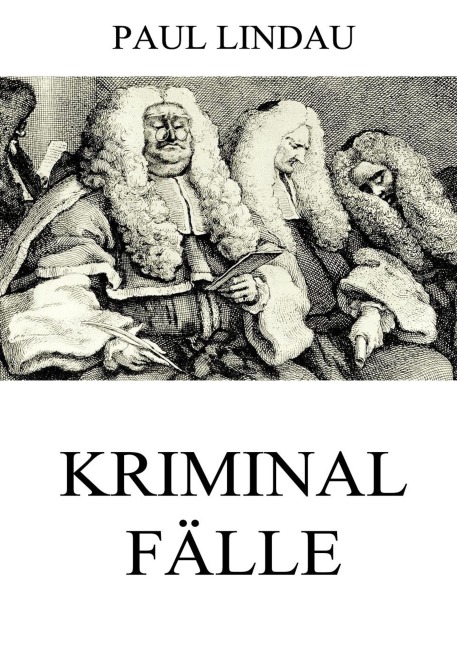 Kriminalfälle - Paul Lindau