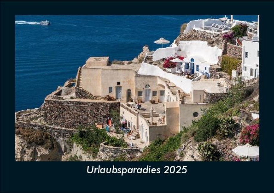 Urlaubsparadies 2025 Fotokalender DIN A5 - Tobias Becker
