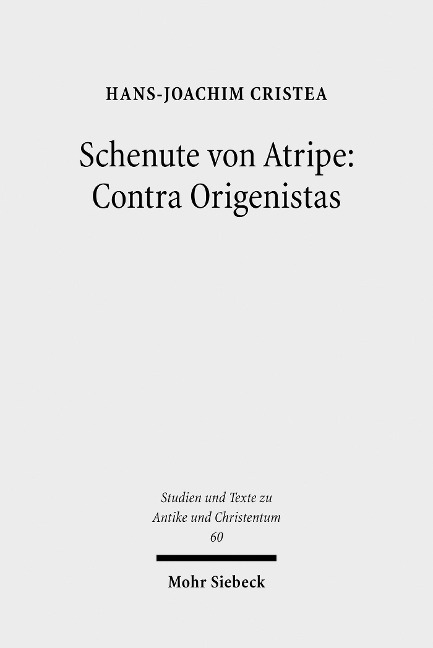 Schenute von Atripe: Contra Origenistas - Hans-Joachim Cristea