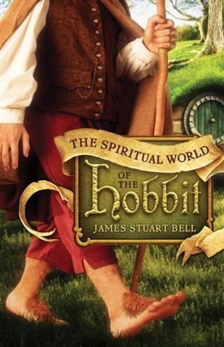 Spiritual World of the Hobbit - James Stuart Bell