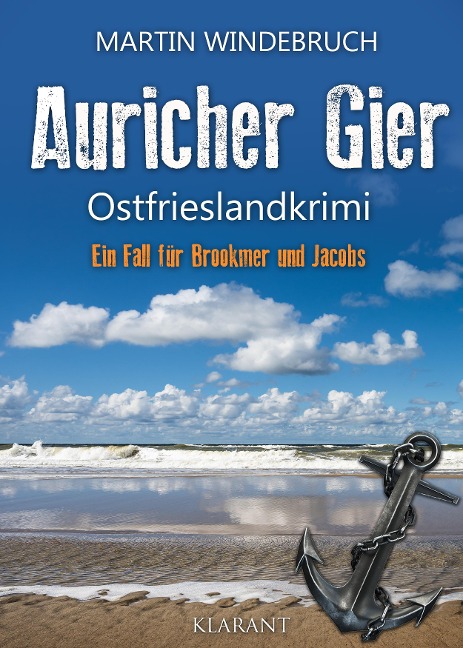 Auricher Gier. Ostfrieslandkrimi - Martin Windebruch