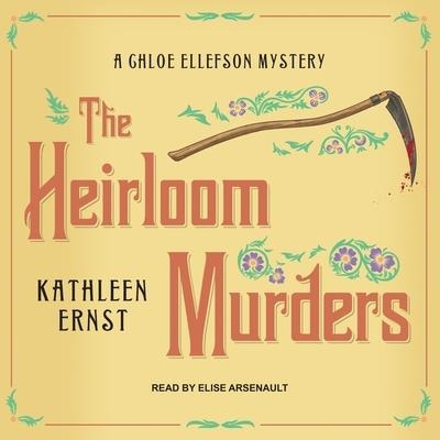 The Heirloom Murders Lib/E - Kathleen Ernst