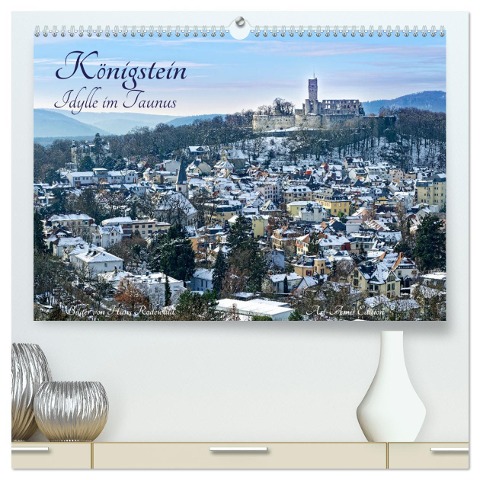 Königstein - Idylle im Taunus (hochwertiger Premium Wandkalender 2025 DIN A2 quer), Kunstdruck in Hochglanz - Hans Rodewald CreativK. de