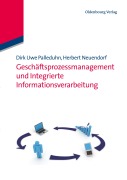 Cover-Bild zum Titel 'Geschäftsprozessmanagement und integrierte Informationsverarbeitung' von 'Herbert Neuendorf, Dirk Uwe Palleduhn'