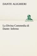 Cover-Bild zum Titel 'La Divina Commedia di Dante: Inferno' von 'Dante Alighieri'