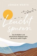 Cover-Bild zum Titel 'Leuchtspuren' von 'Jürgen Werth'