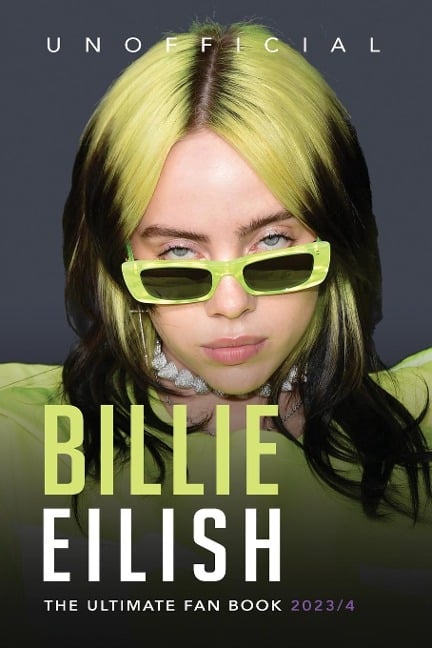 Billie Eilish The Ultimate Fan Book 2023/4 - Jamie Anderson