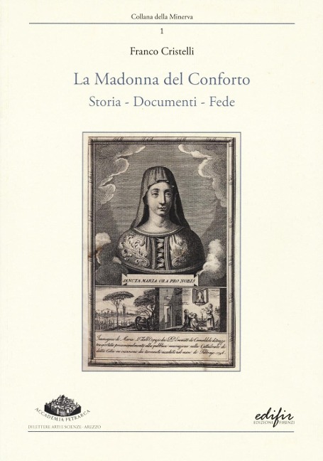 La Madonna del Conforto. Storia, documenti, fede - Franco Cristelli