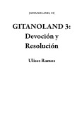 Cover-Bild zum Titel 'GITANOLAND 3: Devoción y Resolución' von 'Ulises Ramos'