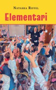 Cover-Bild zum Titel 'Elementari' von 'Natasha Riffel'
