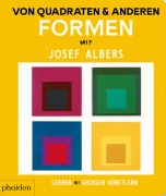 Cover-Bild zum Titel 'Von Quadraten und anderen Formen mit Josef Albers' von ''