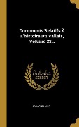 Cover-Bild zum Titel 'Documents Relatifs À L'histoire Du Vallais, Volume 38...' von 'Jean Gremaud'