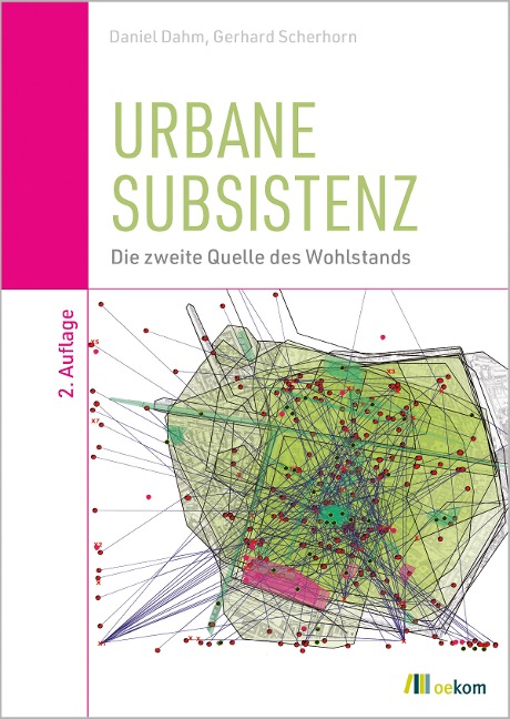 Urbane Subsistenz - Daniel Dahm, Gerhard Scherhorn