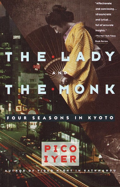 The Lady and the Monk - Pico Iyer