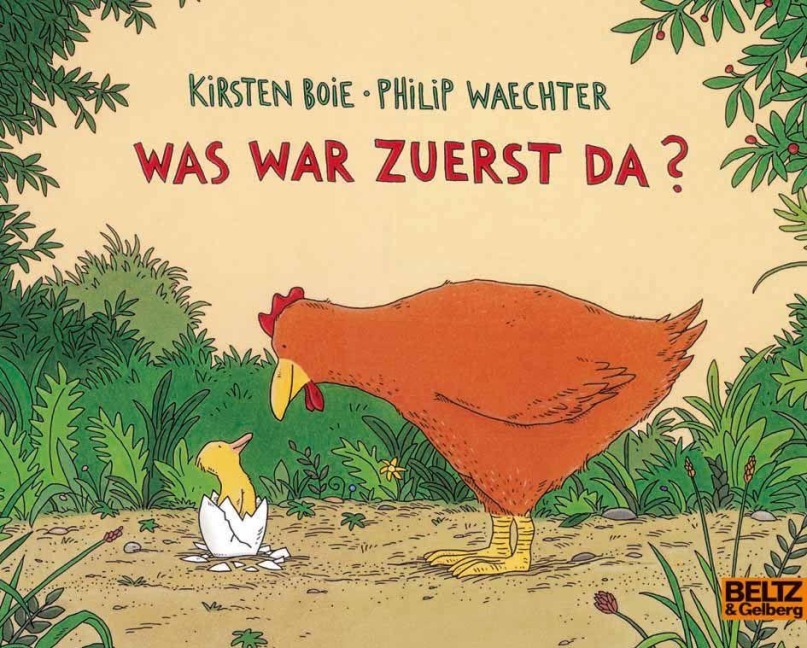 Was war zuerst da? - Philip Waechter, Kirsten Boie