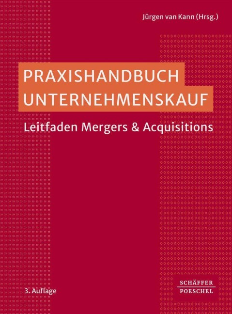 Praxishandbuch Unternehmenskauf - Jürgen van Kann