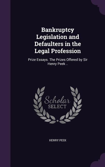 Bankruptcy Legislation and Defaulters in the Legal Profession - Henry Peek